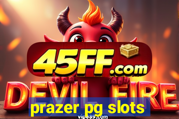 prazer pg slots